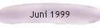 Juni 1999