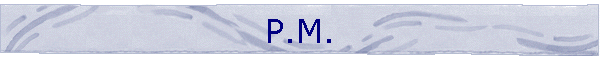 P.M.